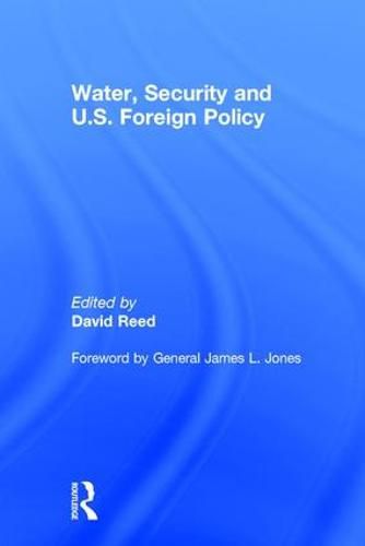 Cover image for Water, Security and U.S. Foreign Policy