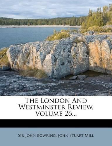 Cover image for The London And Westminster Review; Volume 26