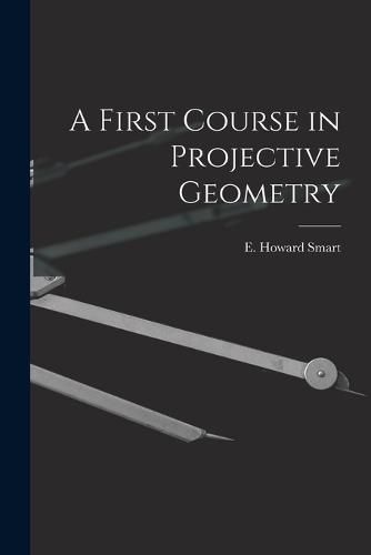 Cover image for A First Course in Projective Geometry