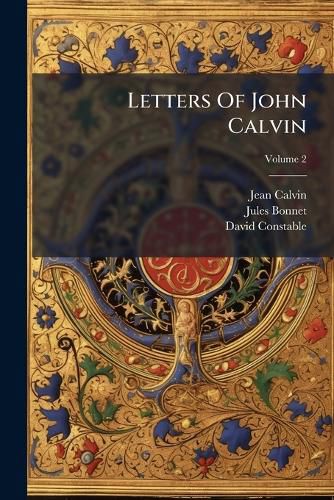 Cover image for Letters of John Calvin, Volume 2