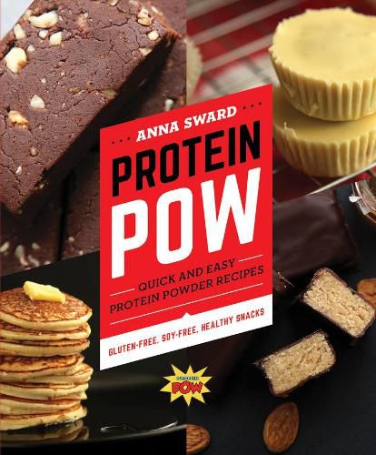 Cover image for Protein Pow: Quick and Easy Protein Powder Recipes