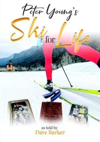 Peter Young: Ski for Life