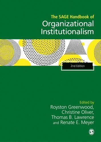 The SAGE Handbook of Organizational Institutionalism