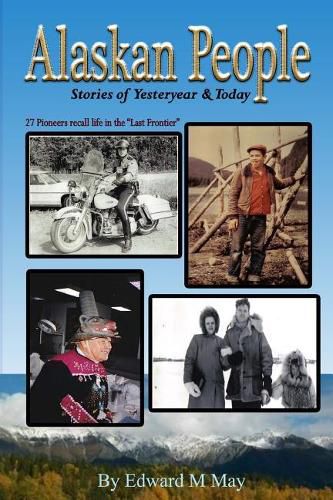 Cover image for Alaskan People: Stories of Yesteryear and Today