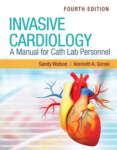 Cover image for Invasive Cardiology: A Manual for Cath Lab Personnel