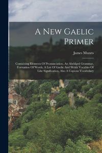 Cover image for A New Gaelic Primer