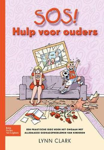 Cover image for Sos! Hulp Voor Ouders: Een Praktische Gids Voor Het Omgaan Met Alledaagse Gedragsproblemen Van Kinderen