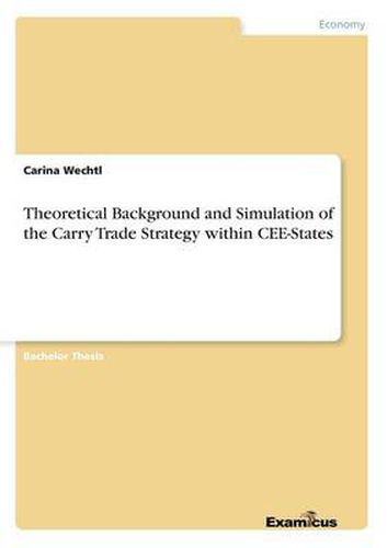 Cover image for Theoretical Background and Simulation of the Carry Trade Strategy within CEE-States