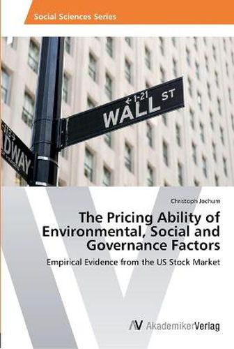 The Pricing Ability of Environmental, Social and Governance Factors