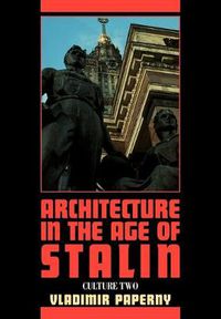 Cover image for Architecture in the Age of Stalin: Culture Two