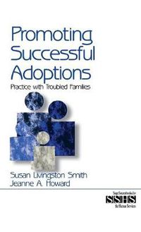 Cover image for Promoting Successful Adoptions: Practice with Troubled Families