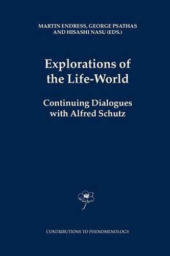 Cover image for Explorations of the Life-World: Continuing Dialogues with Alfred Schutz