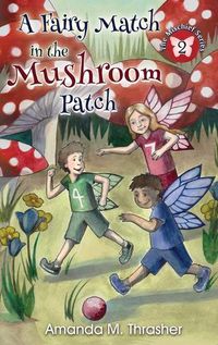 Cover image for A Fairy Match in the Mushroom Patch