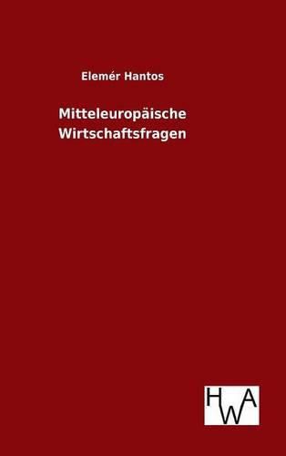 Cover image for Mitteleuropaische Wirtschaftsfragen