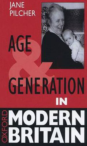 Cover image for Age and Generation in Modern Britain