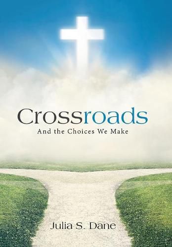 Cover image for Crossroads: And the Choices We Make