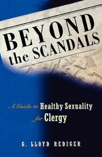 Cover image for Beyond the Scandals: A Guide to Healthy Sexuality for Clergy