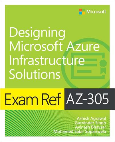 Cover image for Exam Ref AZ-305 Designing Microsoft Azure Infrastructure Solutions