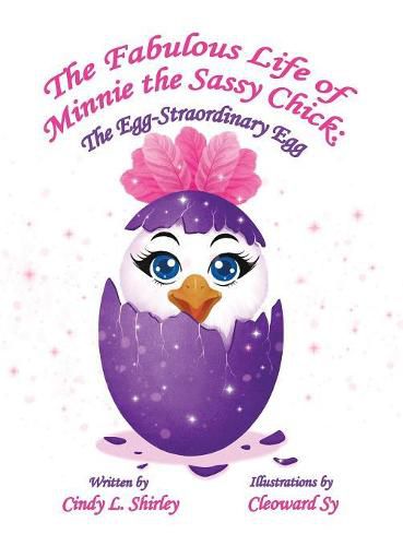 Cover image for The Fabulous Life of Minnie the Sassy Chick: The Egg-Straordinary Egg