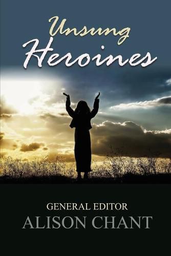 Cover image for Unsung Heroines: A Practical and Inspirational Book for Pastors' and Leaders' Wives