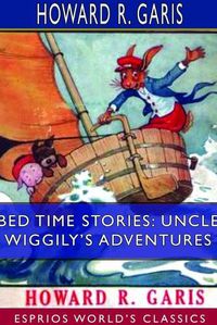 Cover image for Bed Time Stories: Uncle Wiggily's Adventures (Esprios Classics)