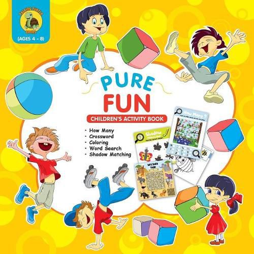 Cover image for Pure Fun Children's Activity Book: Assortment of Fun Kids Activities for Boys and Girls Ages 4 to 8 - Crossword, Shadow Matching, How Many, Word Search and More!