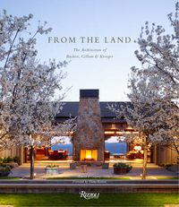 Cover image for From the Land: Backen, Gillam, & Kroeger Architects