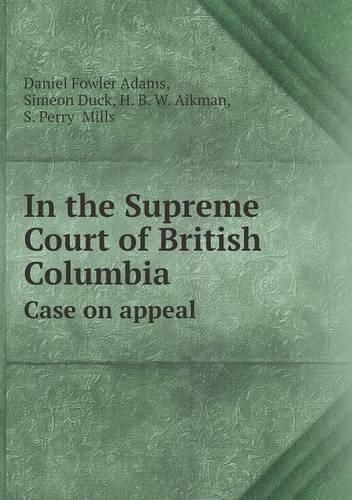 In the Supreme Court of British Columbia Case on appeal