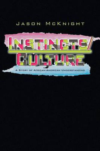 Cover image for Instincts and Culture: A Story of African-American Understanding