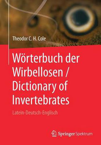 Cover image for Woerterbuch Der Wirbellosen / Dictionary of Invertebrates: Latein-Deutsch-Englisch