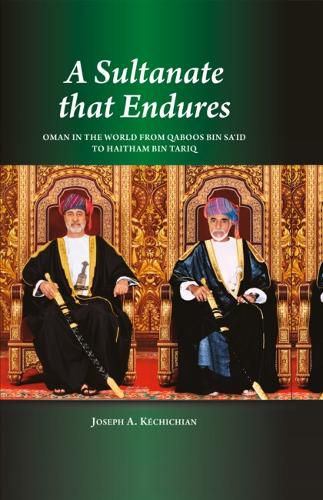 Cover image for A Sultanate that Endures: Oman in the World from Qaboos bin Said to Haitham bin Tariq