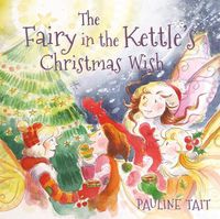 Cover image for The Fairy in the Kettle's Christmas Wish