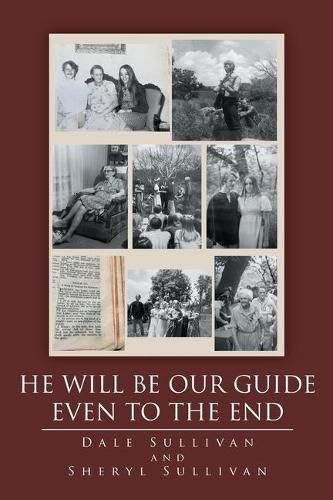 Cover image for He Will Be Our Guide Even To The End