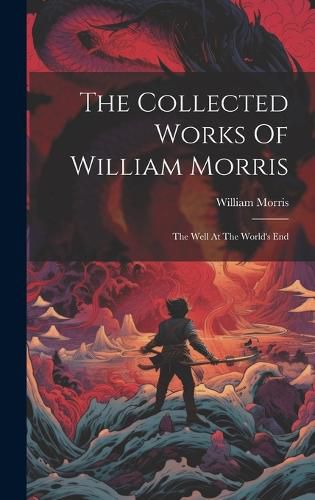 Cover image for The Collected Works Of William Morris