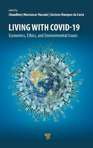 Cover image for Living with Covid-19: Economics, Ethics, and Environmental Issues