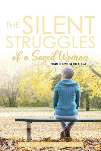 The Silent Struggles of a Saved Woman