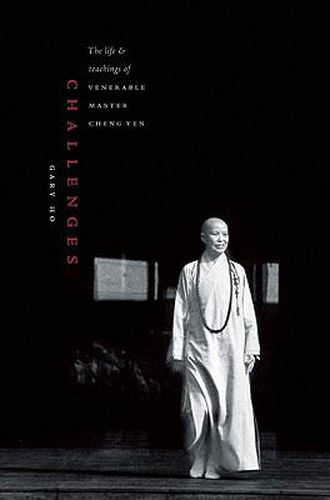 Cover image for Challenges: The Life and Teachings of Venerable Master Cheng Yen