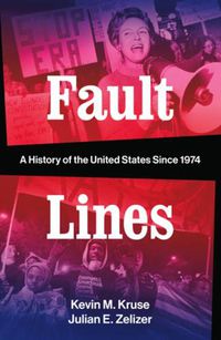 Cover image for Fault Lines: A History of the United States Since 1974