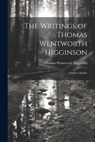 The Writings of Thomas Wentworth Higginson