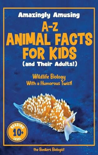 Cover image for Amazingly Amusing A-Z Animal Facts for Kids (and Their Adults!)