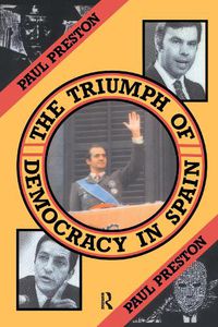 Cover image for The Triumph of Democracy in Spain
