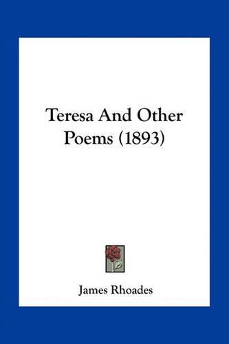 Teresa and Other Poems (1893)