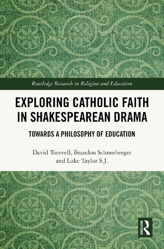 Cover image for Exploring Catholic Faith in Shakespearean Drama