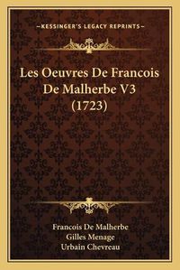 Cover image for Les Oeuvres de Francois de Malherbe V3 (1723)