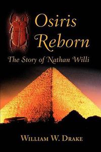 Cover image for Osiris Reborn: The Story of Nathan Willi