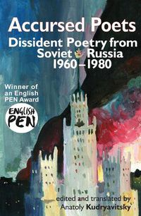 Cover image for Accursed Poets: Dissident Poetry from Soviet Russia 1960-80