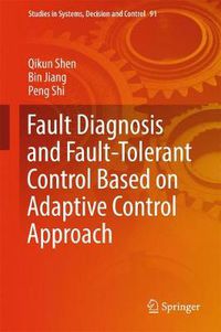 Cover image for Fault Diagnosis and Fault-Tolerant Control Based on Adaptive Control Approach