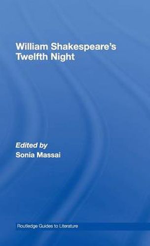 Cover image for William Shakespeare's Twelfth Night: A Routledge Study Guide and Sourcebook