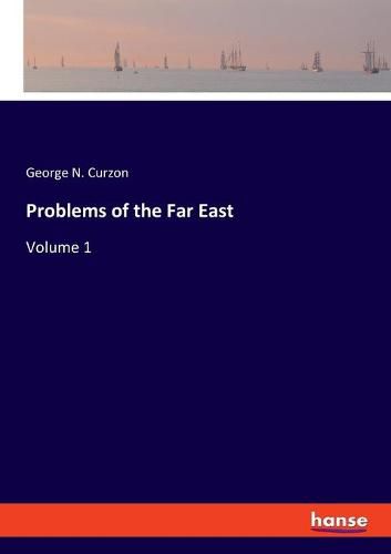 Cover image for Problems of the Far East: Volume 1