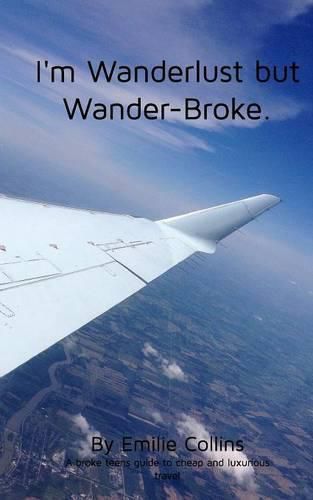 Cover image for I'm Wanderlust but Wander-Broke